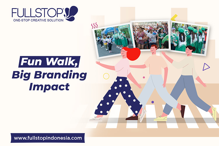 Fun Walk, Big Branding Impact